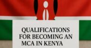Qualifications to become an MCA in Kenya and their roles.