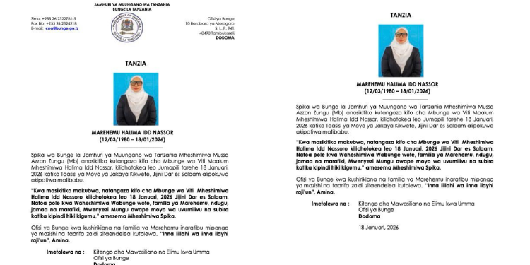The Speaker of the Parliament of the United Republic of Tanzania, His Excellency Mussa Azzan Zungu (MP), has announced the death of the Member of Parliament for Special Seats, His Excellency Halima Idd Nassor.